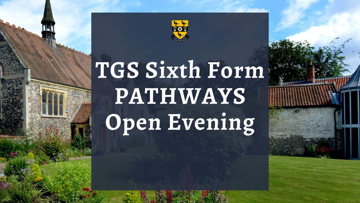 TGS Sixth Form Pathways Open Evening