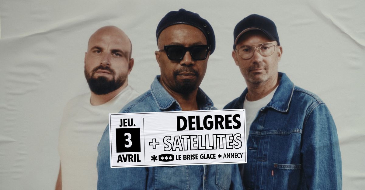 Delgres + \u015eatellites au Brise Glace