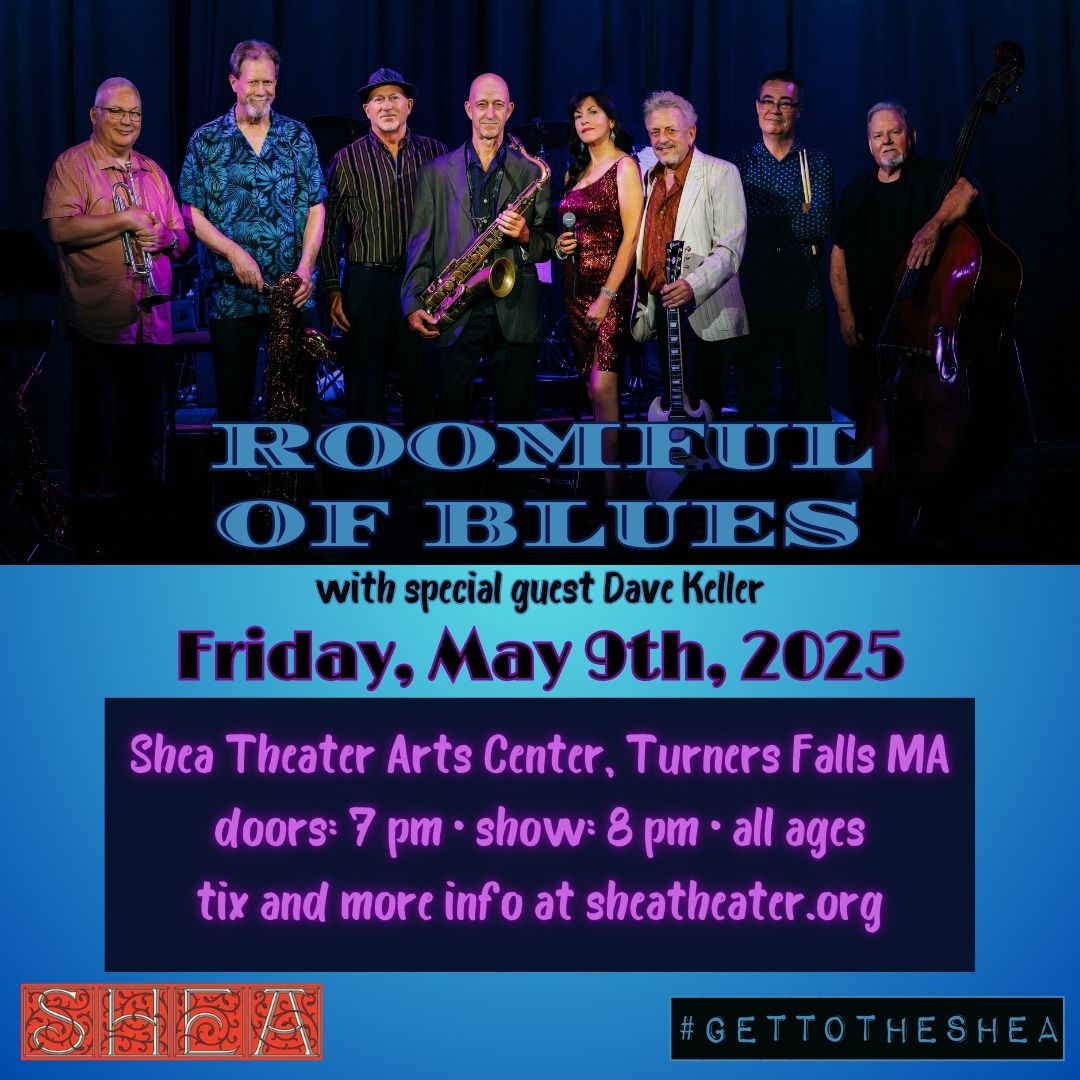 Fri. 5\/9 Roomful of Blues w\/s\/g Dave Keller at the Shea