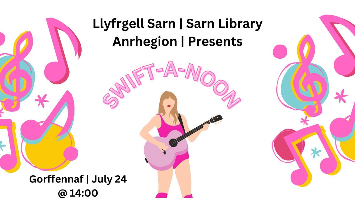 **MUST BE BOOKED** Swift-a-noon