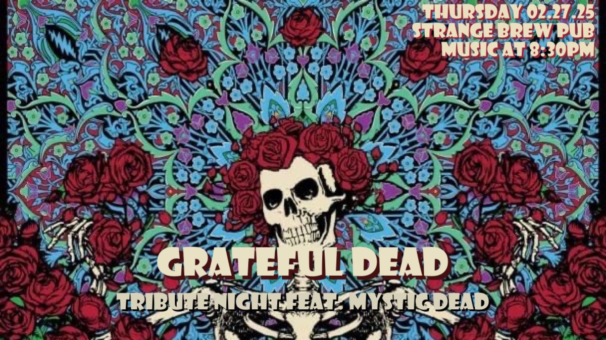 Grateful Dead tribute night feat: Mystic Dead