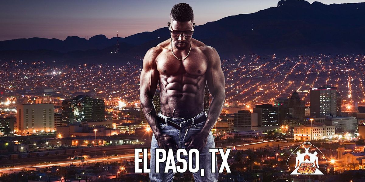 Ebony Men Black Male Revue Strip Clubs & Black Male Strippers El Paso, TX