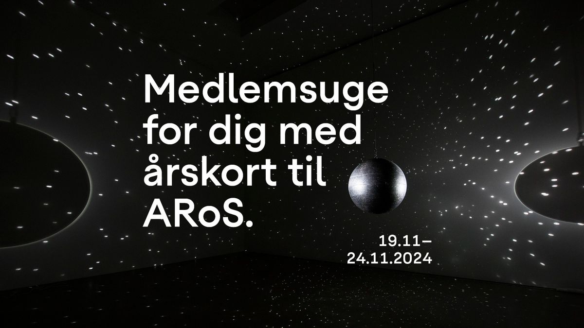 ARoS medlemsuge 2024