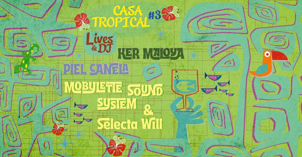 Casa Tropicale #3 w\/ Mobylette Sound System