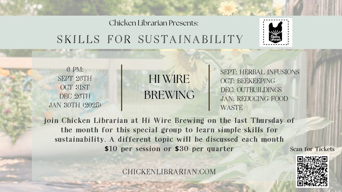 Skills for Sustainability with Chicken Librarian- Herbal Infusions