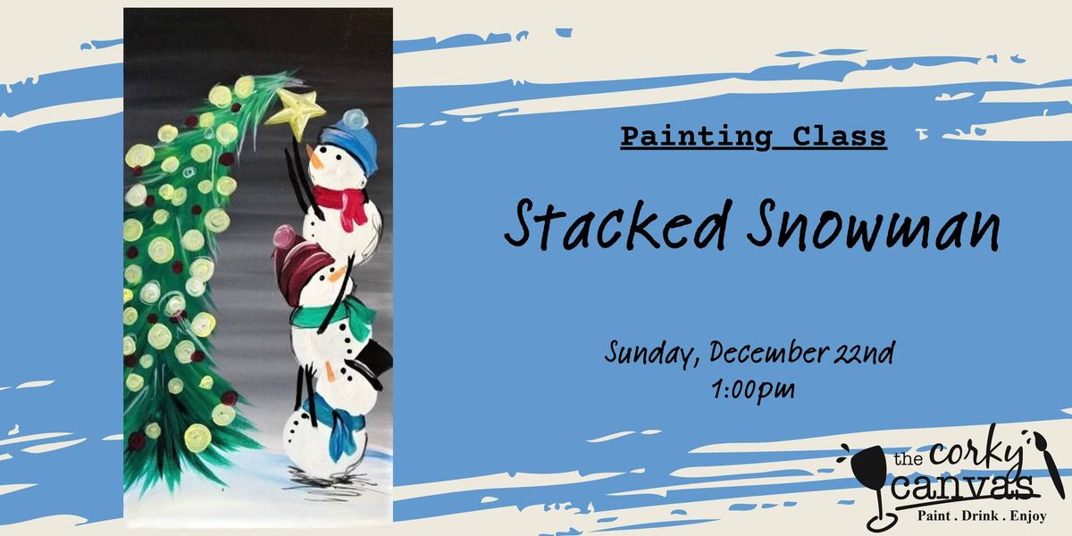 Stacked Snowman - Painting Class