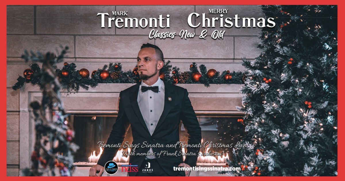 Tremonti Sings Sinatra \u2013 Christmas Classics New & Old