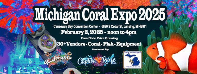 Michigan Coral Expo - Lansing Frag Swap