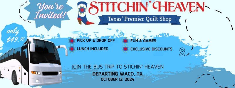 Stitchin' Heaven Bus Trip from Waco, TX 