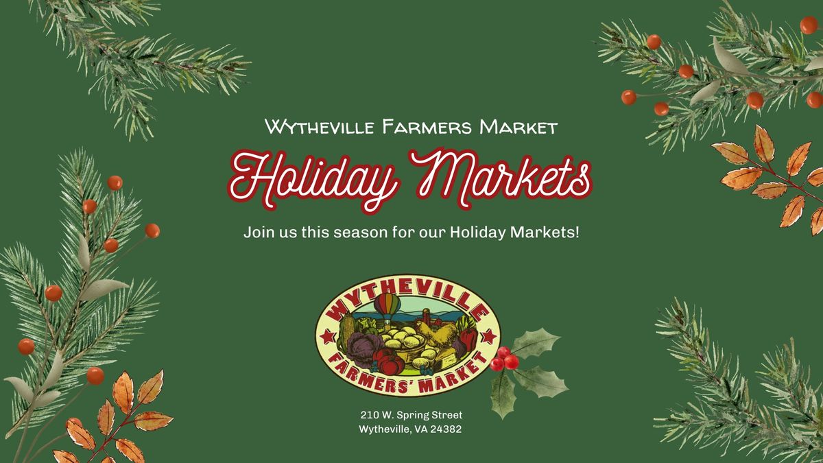 Holiday Markets at the Wytheville Farmers Market