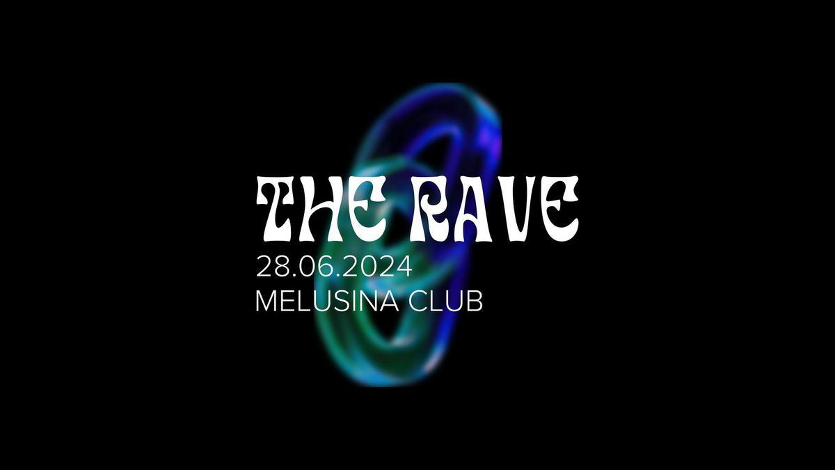 THE RAVE @ MELUSINA CLUB w\/\/ CARLA SCHMITT