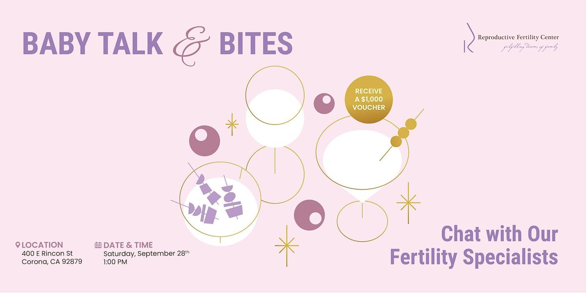 Baby Talk & Bites: Chat with Our Fertility Specialists