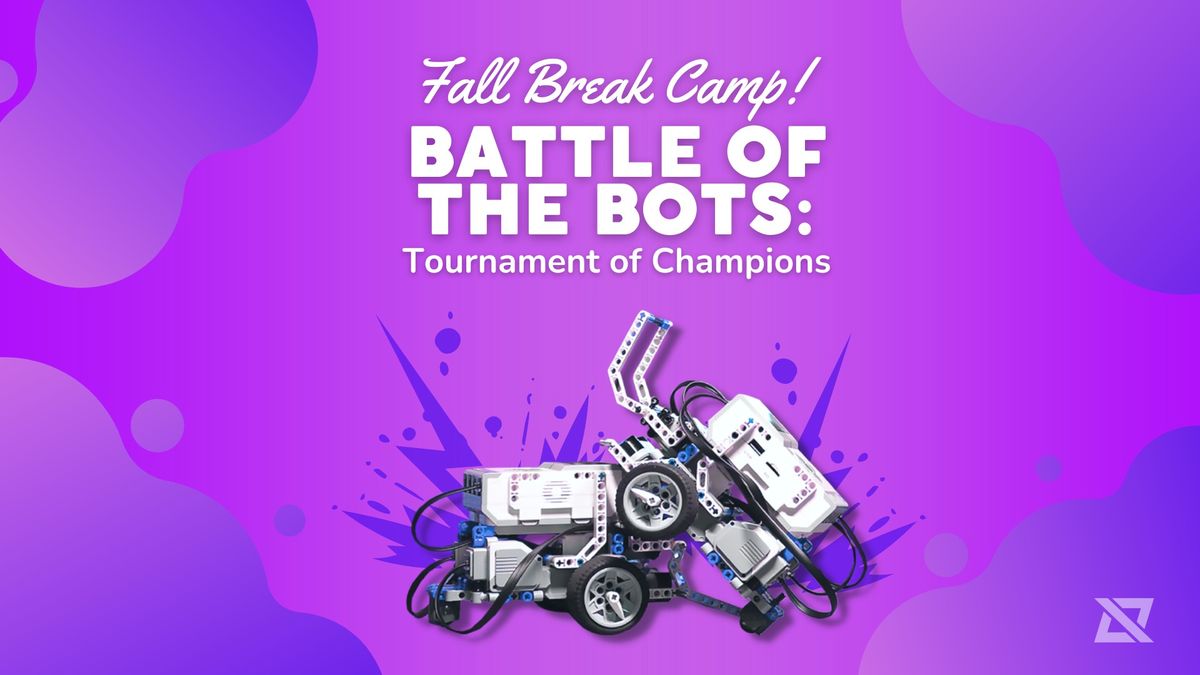 5-Day Fall Camp -- Battle of the Bots: Tournament of Champions