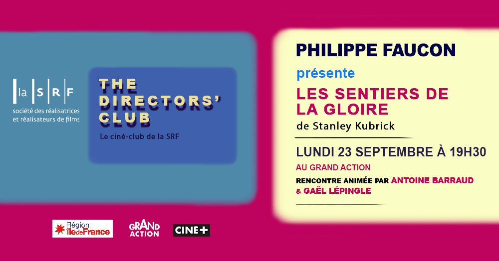 THE DIRECTORS' CLUB #1 - PHILIPPE FAUCON pr\u00e9sente LES SENTIERS DE LA GLOIRE