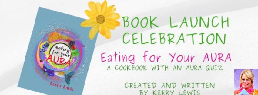 Eating For Your Aura - Book Launch Celebration