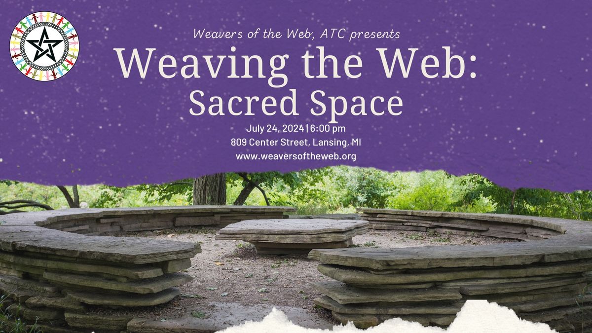 Weaving the Web: Sacred Space