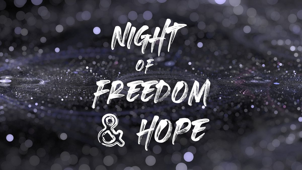 Night of Freedom & Hope 2025