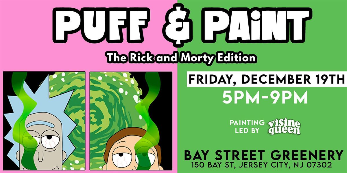 Puff & Paint (Rick and Morty Edition)