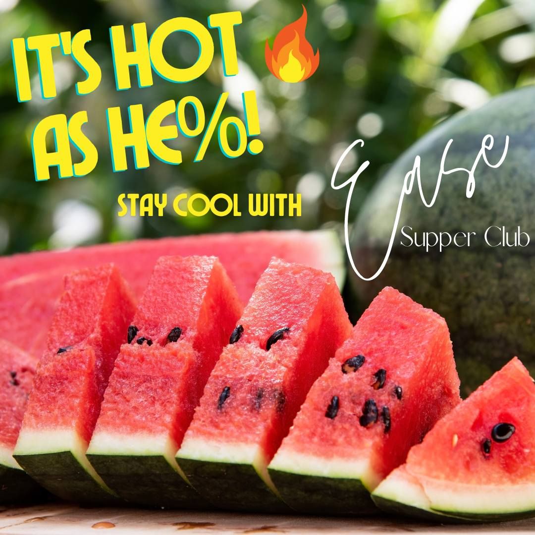 July 11th - It\u2019s Hot as He%! - We\u2019re Keeping it Cool \u2014 Ease Supper Club