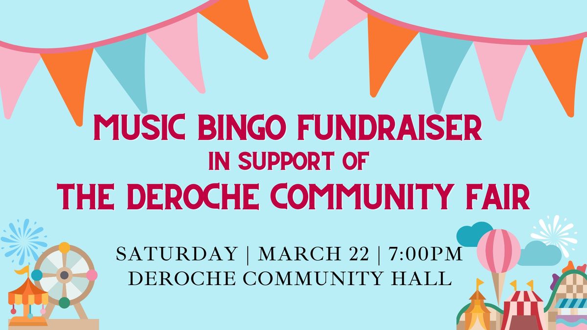 Music Bingo Fundraiser at Deroche Hall in support of the Deroche Community Fair