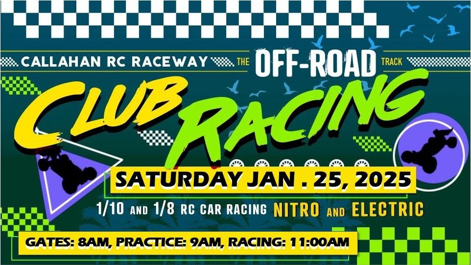 Callahan Off Road RC Raceway - Saturday Club Race Jan. 25, 2025