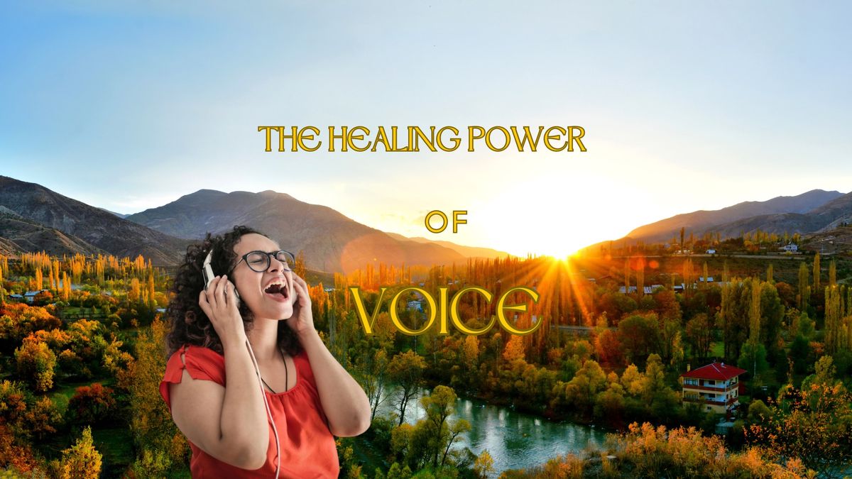 The Healing Power of Voice