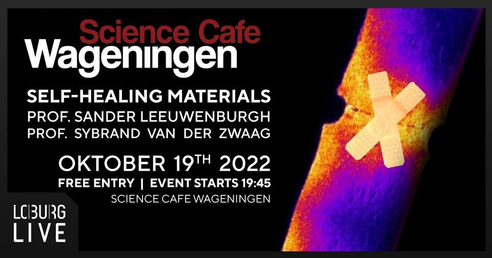 Science Cafe Wageningen: Self-Healing Materials