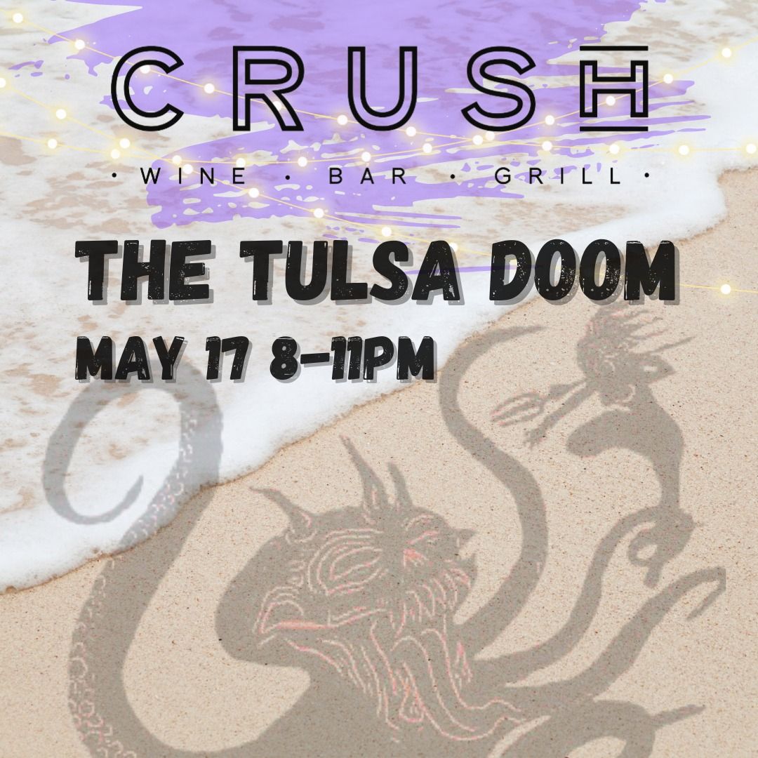 The Rooftop at Crush Presents The Tulsa Doom Live