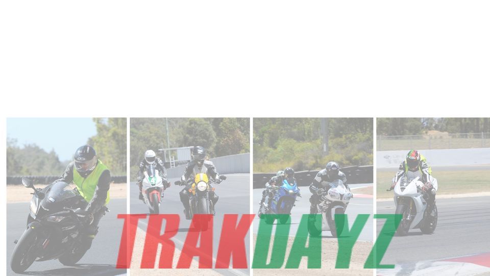 TRAKDAYZ 19th and 20th April including Sidecars. 