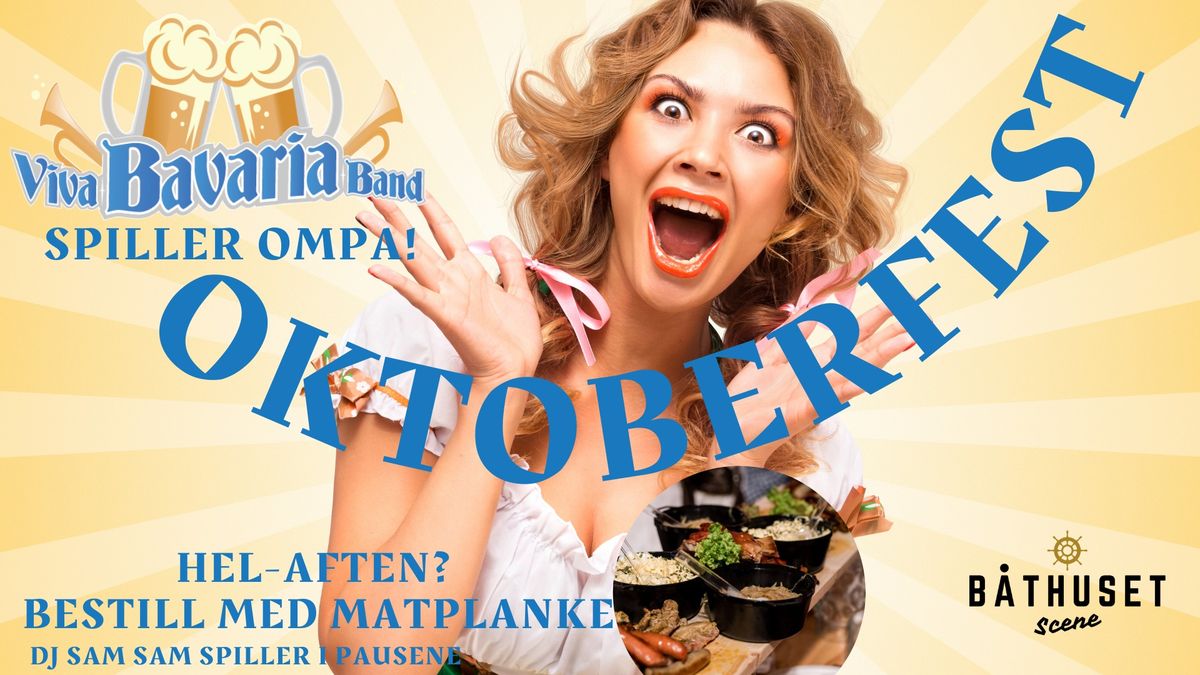 Oktoberfest med Viva Bavaria Band, Ompa. Fredag og L\u00f8rdag