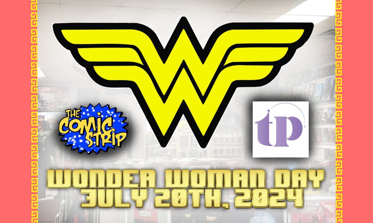 The Comic Strip Presents: WONDER WOMAN DAY 2024