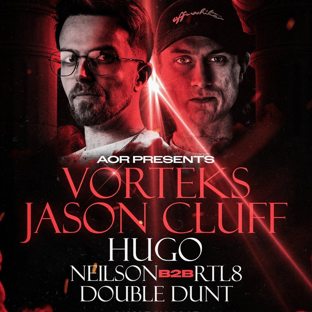 AOR presents vorteks & Jason cluff