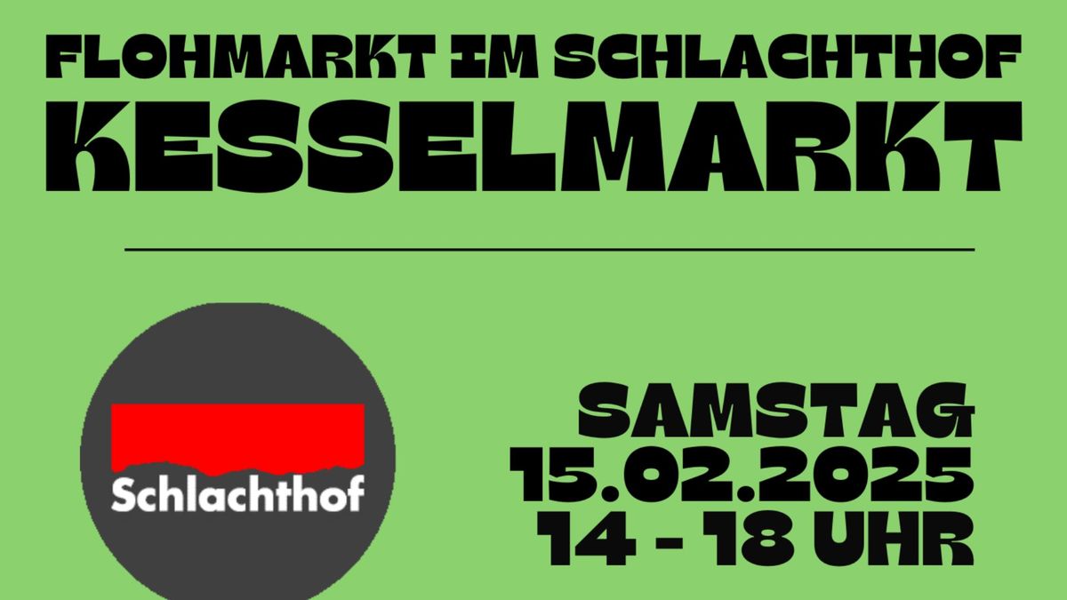 Kesselmarkt - Flohmarkt im Schlachthof