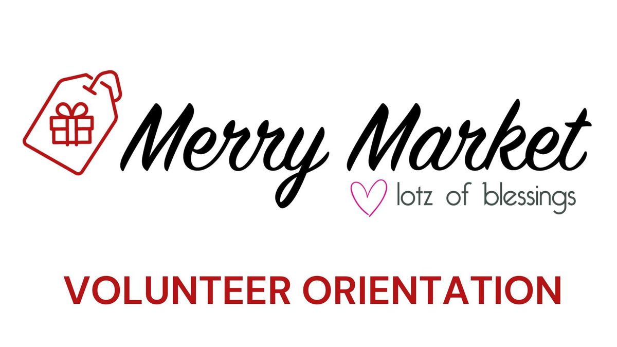 Merry Market Volunteer Orientation