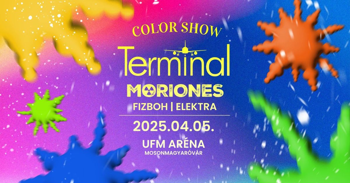 TERMINAL COLOR SHOW \u2605 MORIONES \u2605 2025.04.05. \u2605 UFM Ar\u00e9na