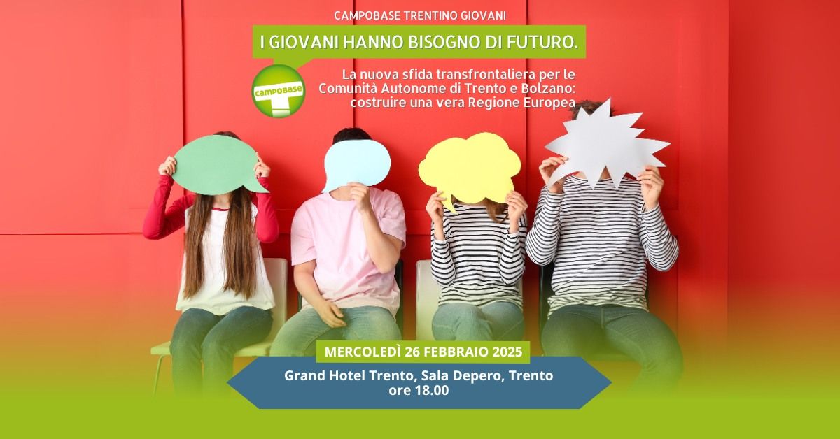 I giovani hanno bisogno di futuro. - Campobase Trentino Giovani