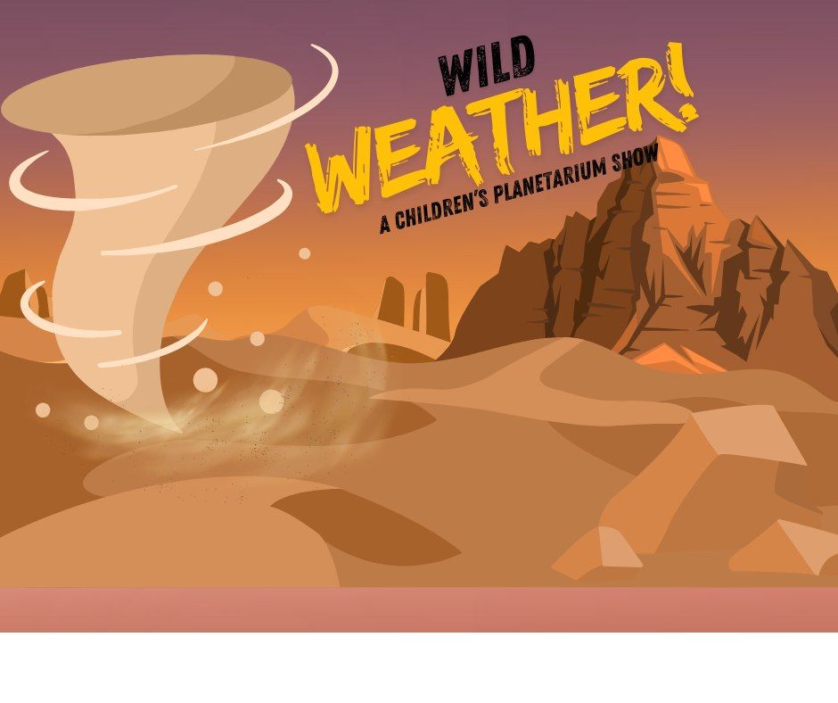 Wild Weather: A Children's Planetarium Show