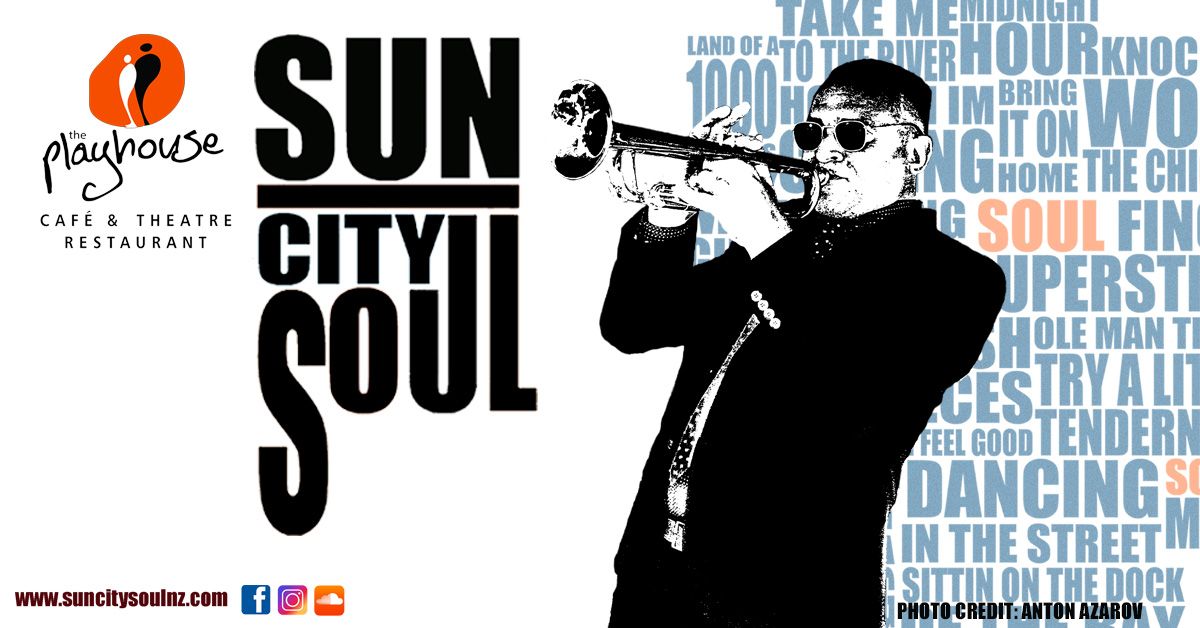 Sun City Soul at the Playhouse