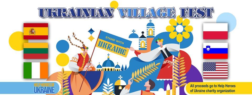 "Uniting for Ukraine" 2022 Ukrainian Village Fest