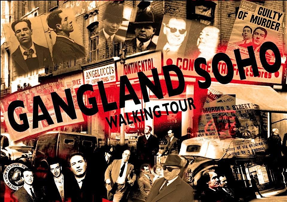 THE GANGLAND SOHO WALKING TOUR