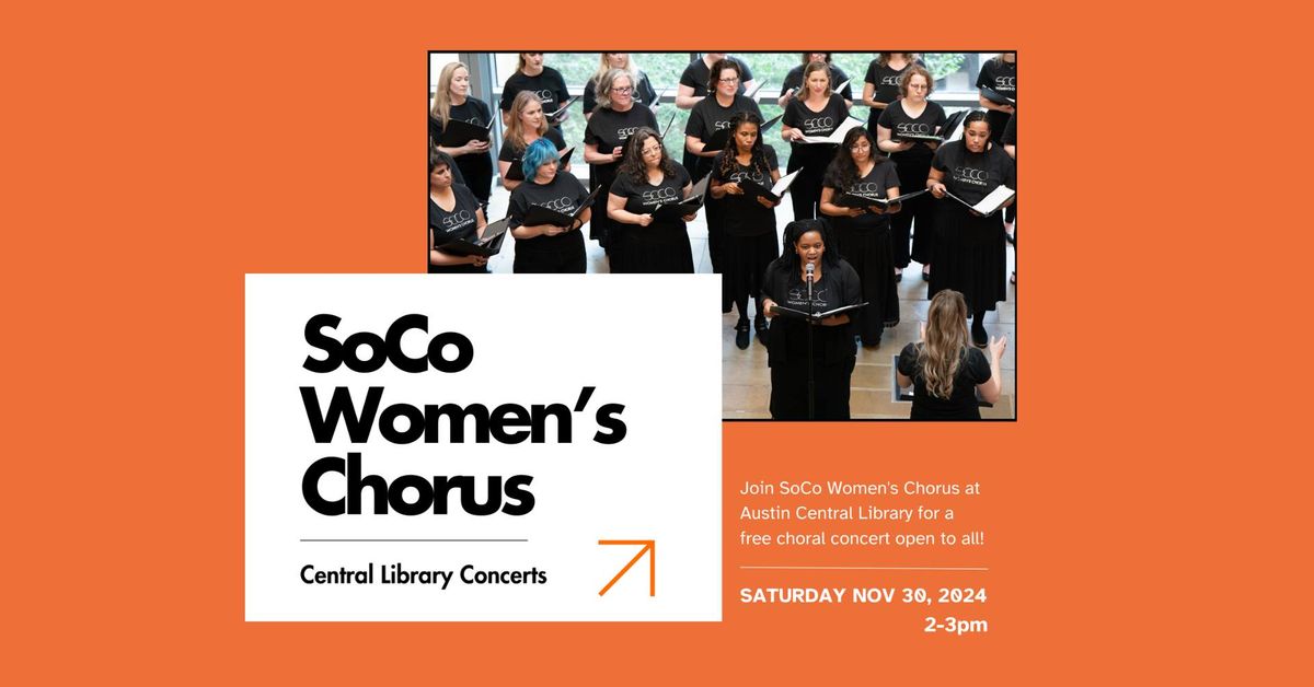 Central Library Concerts: SoCo Women\u2019s Chorus