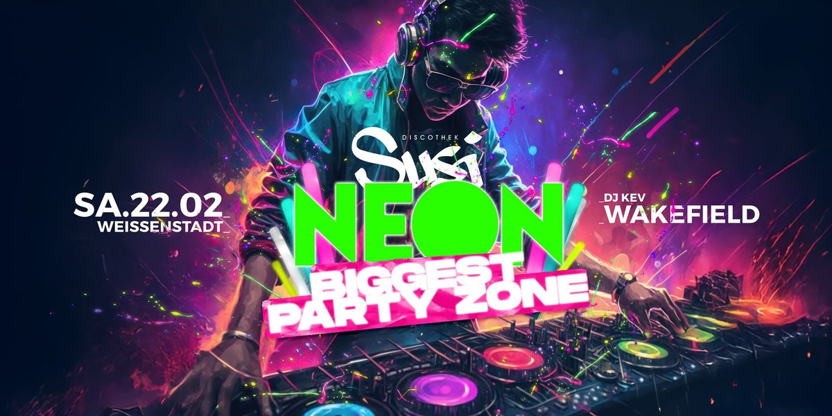 \u2b50 NEON > Biggest Party Zone I Sa 22.02 I 22 Uhr\u2b50