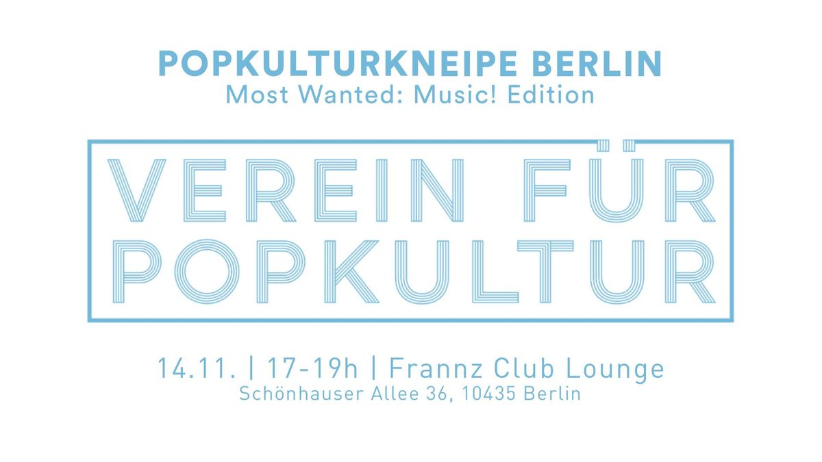 Popkulturkneipe @ Most Wanted: Music