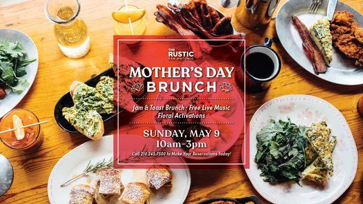 Mothers Day Brunch The Rustic The Rustic San Antonio 9 May 2021 Mothers Day Brunch 2022 San Antonio