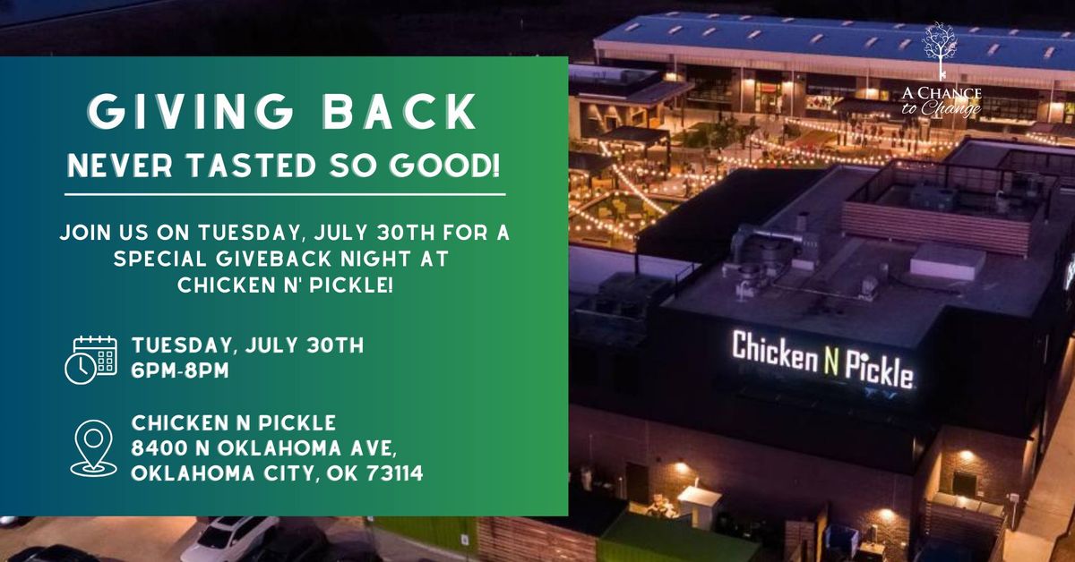 A Chance to Change Give Back Night - Chicken N Pickle
