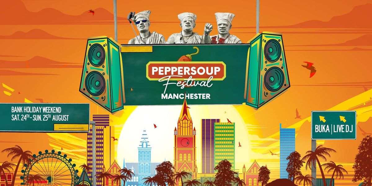 PEPPERSOUP FESTIVAL MANCHESTER