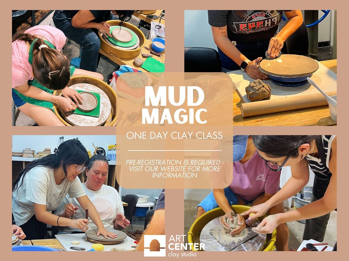 MUD MAGIC: One Day Clay Class