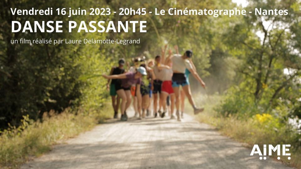 Anne Reymann DANSE PASSANTE - Le fim @ Cinématographe Nantes, Le Cinématographe ...