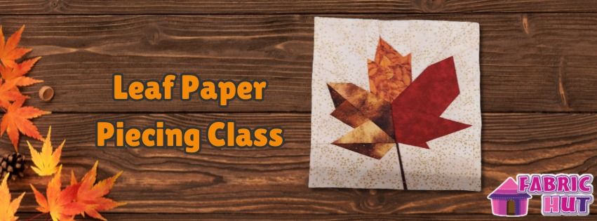 Leaf Paper Piecing Class