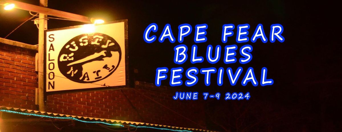 2024 Cape Fear Blues Festival @ The Rusty Nail